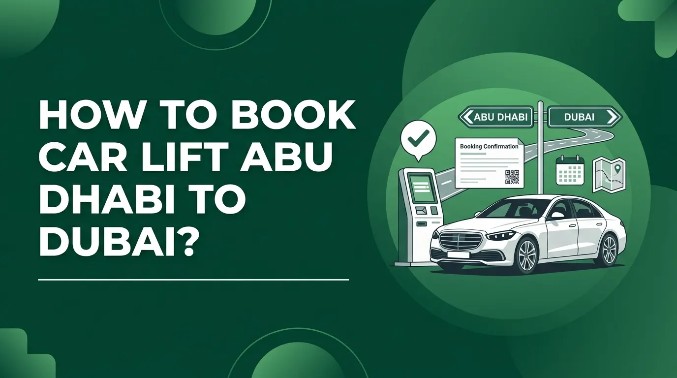 How to Book Car Lift Abu Dhabi to Dubai